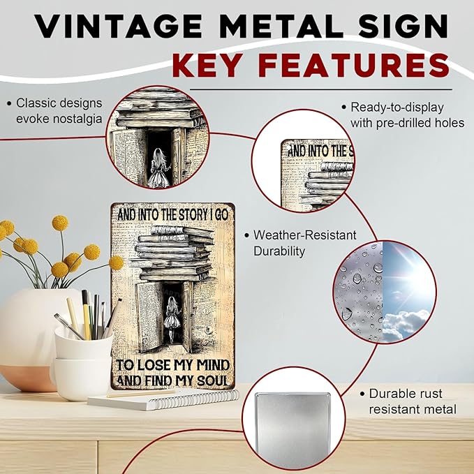 Books Vintage Sign Books And Into The Story I Go To Lose My Mind And Find My Soul Metal Poster Sign for Home Bar Pub Kitchen Garage Restaurant Wall Deocr 8x12inch
