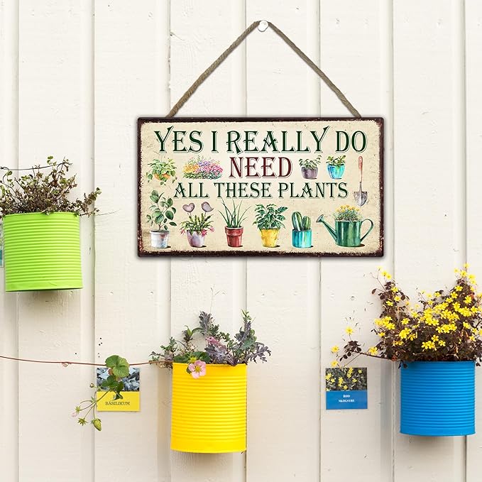 Yes,I Really Do Need All These Plants Garden Sign - Retro Wooden Hanging Spring Decor for Country Rustic Garage Home Farmhouse Wall Fence Decor Garden Gift for Mothers, Grandmas, and Plant Lovers -A04