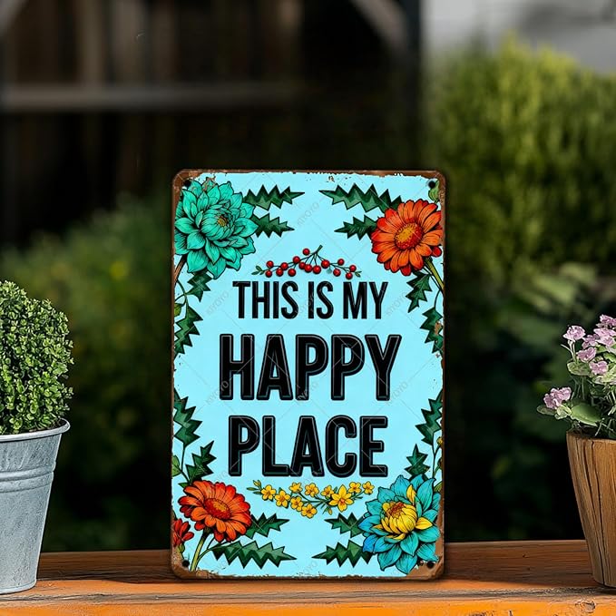 Garden Patio Yard Decor Metal Tin Sign Vintage Rustic Wall Art This Is My Happy Place Plaque for Outdoor Wall Decor 12x8 Inch