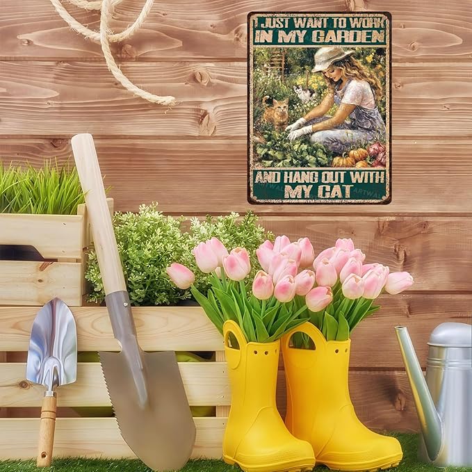 Garden Vintage Tin Sign I Just Want To Work In My Garden And Hang Out With My Cat Metal Sign Funny Cat Sign for Use Indoor Outdoor Patio or Decor 12x16inch