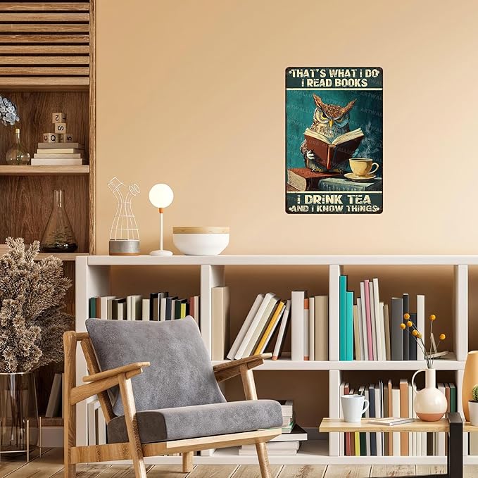 Vintage Metal Sign Owl That's What I Do I Read Books I Drink Tea And I Know Things Rustic Wall Decor for Libraries Cafes Pubs Retro Tin Plaque Gift Idea 8x12inch