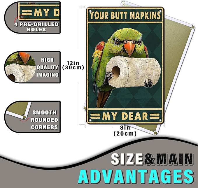 Funny Parrot Bathroom Wall Decor Metal Sign Your Butt Napkins My Dear Metal Tin Sign for Bedroom Toilet or Bathroom Wall Art Poster Sign 8x12inch