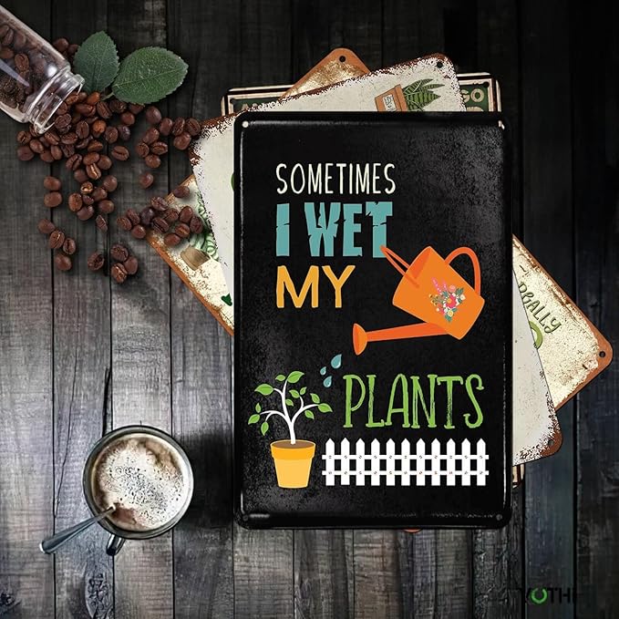 Funny Garden Signs for Outside ; Sometimes I wet my plants Metal Sign for Farmhouse Home Kitchen Gardening Wall Decor Patio Signs 8x12 In