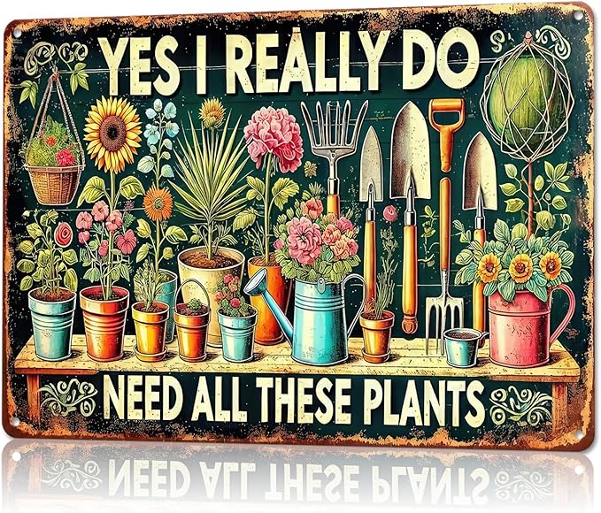 Gardening Gifts Garden Sign Yes I Really Do Need All These Plants Vintage Plant-Themed Mental Sign for Home Garden Bedroom Outdoor Yard Backyard Decor,8x12inch