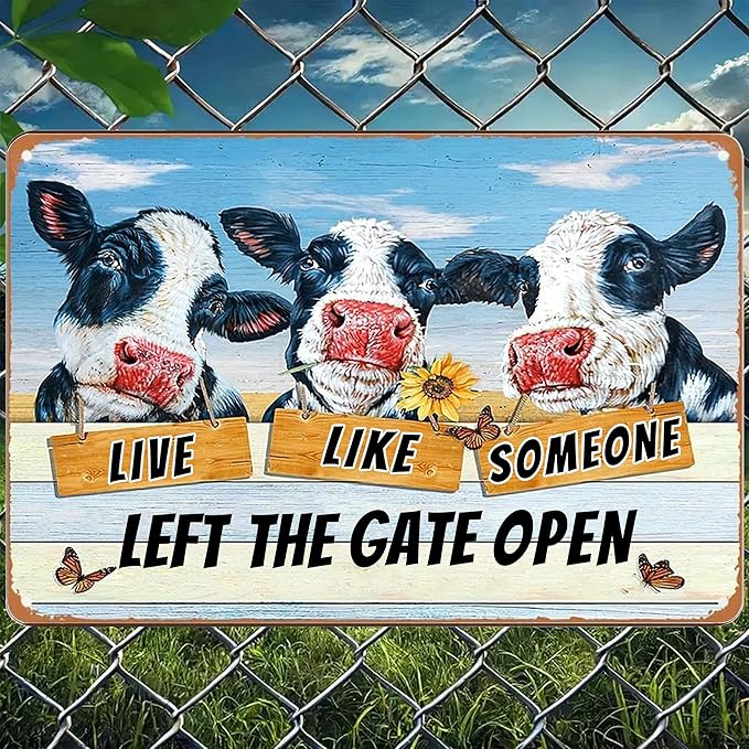 Vintage Metal Farm Signs-Funny Cow Decor Sign Live Like Someone Left The Gate Open Tin Sign for Home Farm Fence Kitchen Bedroom Wall Decor 8x12 inches