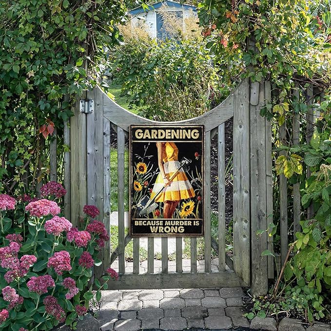 Garden Metal Decor Sign, Gardening Because Murder Is Wrong Vintage Metal Tin Signs, Funny Gardening Gifts for Garden Decorations Outdoor Patio Yard Home Wall Decor, 7.9" X 11.8"