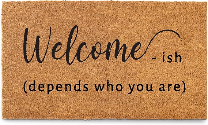 MAINEVENT Welcome-ish Front Door Mat 30x17 Inch, Funny Outdoor Doormat, Coir Welcome Mat for Outside w/Nonslip PVC Backing