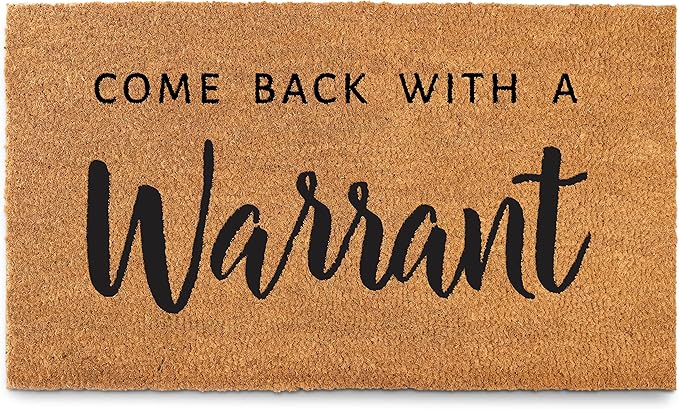 MAINEVENT Come Back with a Warrant Front Door Mat 30x17 Inch, Funny Doormat w/Non Slip PVC Backing, Funny Welcome Mat Outdoor